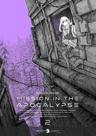 Mission in the apocalypse T02 【電子書籍】[ Haruo Iwamune ]