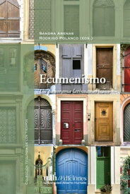 Ecumenismo Un panorama latinoamericano【電子書籍】[ Sandra Arenas ]