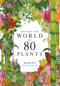 Around the World in 80 Plants【電子書籍】[ Jonathan Drori ]