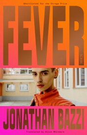 Fever【電子書籍】[ Jonathan Bazzi ]