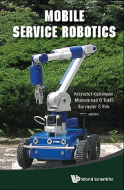Mobile Service Robotics【電子書籍】[ Mohammad Osman Tokhi ]