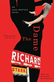 The Dame An Alan Grofield Novel【電子書籍】[ Richard Stark ]