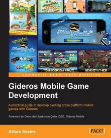 Gideros Mobile Game Development【電子書籍】[ Arturs Sosins ]