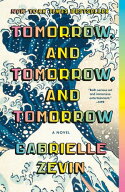 Tomorrow, and Tomorrow, and Tomorrow A novel【電子書籍】[ Gabrielle Zevin ]