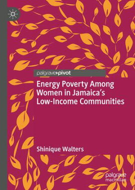 Energy Poverty Among Women in Jamaica��s Low-Income Communities 