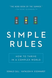 Simple Rules How to Thrive in a Complex World【電子書籍】[ Donald Sull ]