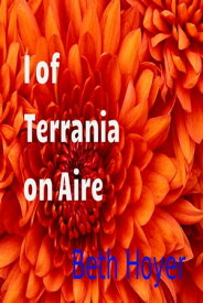 I of Terrania on Aire【電子書籍】[ Beth Hoyer ]