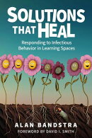 Solutions That Heal: Responding to Infectious Behavior in Learning Spaces