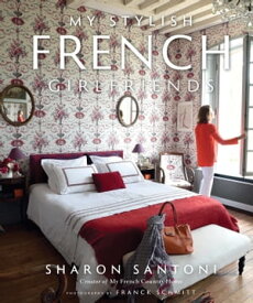 My Stylish French Girlfriends【電子書籍】[ Sharon Santoni ]