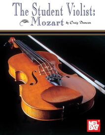 The Student Violist: Mozart【電子書籍】[ Craig Duncan ]