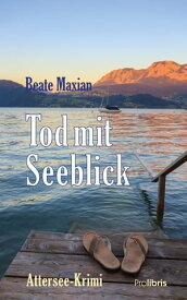 Tod mit Seeblick【電子書籍】[ Beate Maxian ]