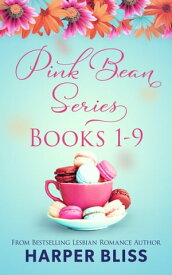 Pink Bean Series: Books 1-9【電子書籍】[ Harper Bliss ]