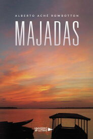 Majadas【電子書籍】[ Alberto Ach? Rowbotton ]