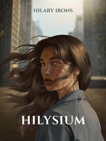 Hilysium【電子書籍】[ Hilary Irons ]