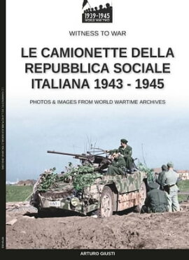 Le camionette della Repubblica Sociale Italiana 1943-1945 