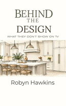 Behind The Design What They Don't They Don't Show on TV