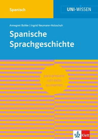 Uni-Wissen Spanische Sprachgeschichte Sicher im Studium Romanistik【電子書籍】[ Annegret Boll?e ]