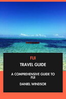 Fiji Travel Guide: A Comprehensive Guide to Fiji.