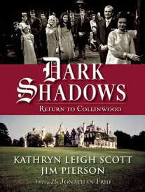 Dark Shadows: Return to Collinwood【電子書籍】[ Kathryn Leigh Scott ]