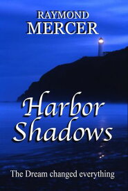 Harbor Shadows【電子書籍】[ Raymond Mercer ]