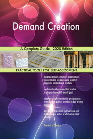 Demand Creation A Complete Guide - 2020 Edition【電子書籍】[ Gerardus Blokdyk ]
