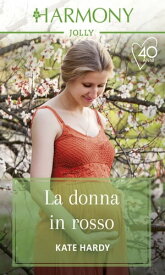 La donna in rosso Harmony Jolly【電子書籍】[ Kate Hardy ]