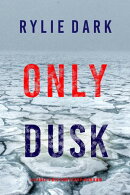 Only Dusk (A Sadie Price FBI Suspense ThrillerーBook 16)