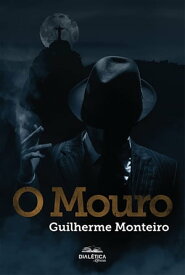 O Mouro【電子書籍】[ Guilherme Monteiro ]