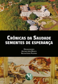 Cr?nicas da saudade, sementes de esperan?a【電子書籍】[ Antonio Jo?o Manfio ]