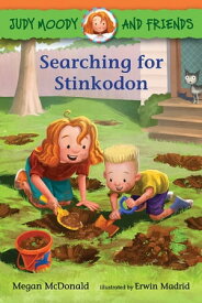 Judy Moody and Friends: Searching for Stinkodon【電子書籍】[ Megan McDonald ]