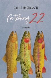Catching 22【電子書籍】[ Zach Christiansen ]