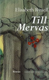 Till Mervas【電子書籍】[ Elisabeth Rynell ]