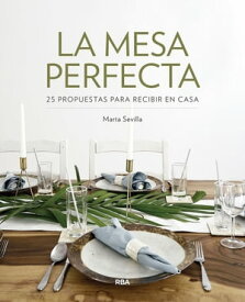 La mesa perfecta【電子書籍】[ Marta Sevilla ]