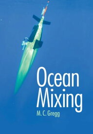 Ocean Mixing【電子書籍】[ Michael C. Gregg ]