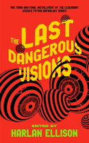The Last Dangerous Visions