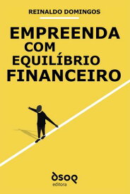 Empreenda com equil?brio financeiro【電子書籍】[ Reinaldo Domingos ]