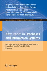 New Trends in Databases and Information Systems ADBIS 2016 Short Papers and Workshops, BigDap, DCSA, DC, Prague, Czech Republic, August 28-31, 2016, Proceedings【電子書籍】