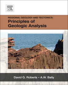 Regional Geology and Tectonics Three-Volume Set【電子書籍】