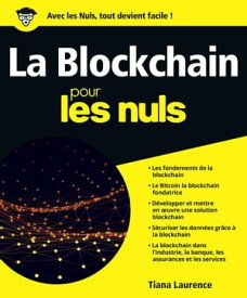 La Blockchain Pour les Nuls【電子書籍】[ Tiana Laurence ]