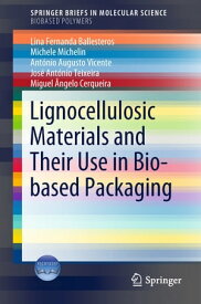 Lignocellulosic Materials and Their Use in Bio-based Packaging【電子書籍】[ Lina Fernanda Ballesteros ]