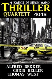 Thriller Quartett 4048【電子書籍】[ Alfred Bekker ]