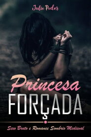 Princesa For?ada【電子書籍】[ Julio Poder ]