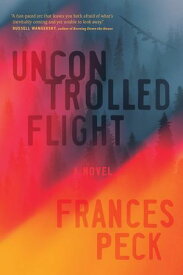 Uncontrolled Flight【電子書籍】[ Frances Peck ]