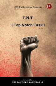 T.N.T ( Top Notch Task )【電子書籍】[ Sai Sandeep Kancharla ]