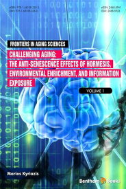 Challenging Ageing: The Anti-senescence Effects of Hormesis, Environmental Enrichment, and Information Exposure【電子書籍】[ Marios Kyriazis ]