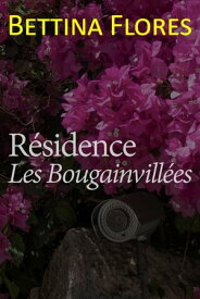 R?sidence Les Bougainvill?es【電子書籍】[ Bettina Flores ]
