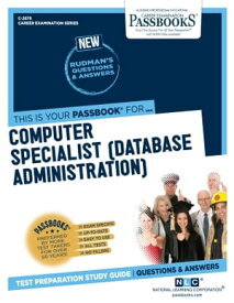 Computer Specialist (Data Base Administration) Passbooks Study Guide【電子書籍】[ National Learning Corporation ]