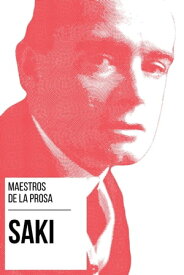 Maestros de la Prosa - Saki【電子書籍】[ Saki (H.H. Munro) ]