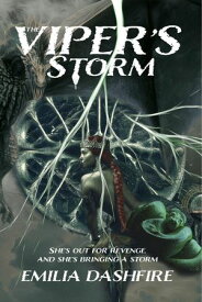 The Viper's Storm The Viper's Library, #2【電子書籍】[ Emilia Dashfire ]