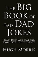 The Big Book of Bad Dad Jokes